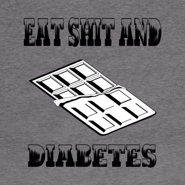 Eat Shit and Diabetes by Nickel City Slashers